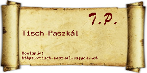 Tisch Paszkál névjegykártya
